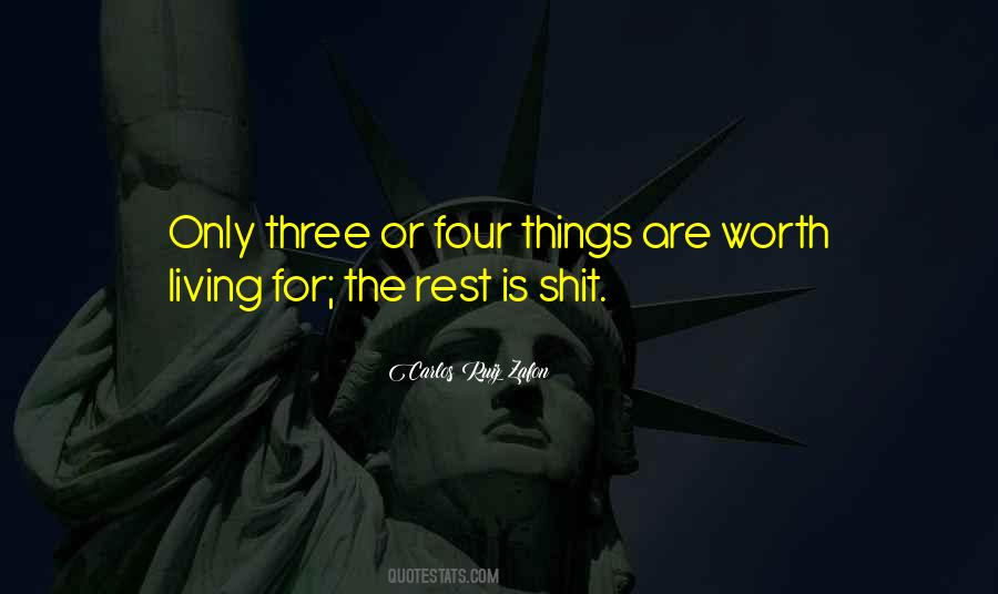 Worth Living For Quotes #888210