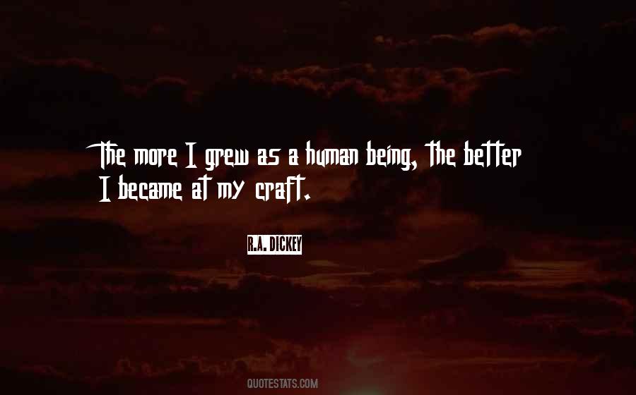 Better Human Being Quotes #1146934