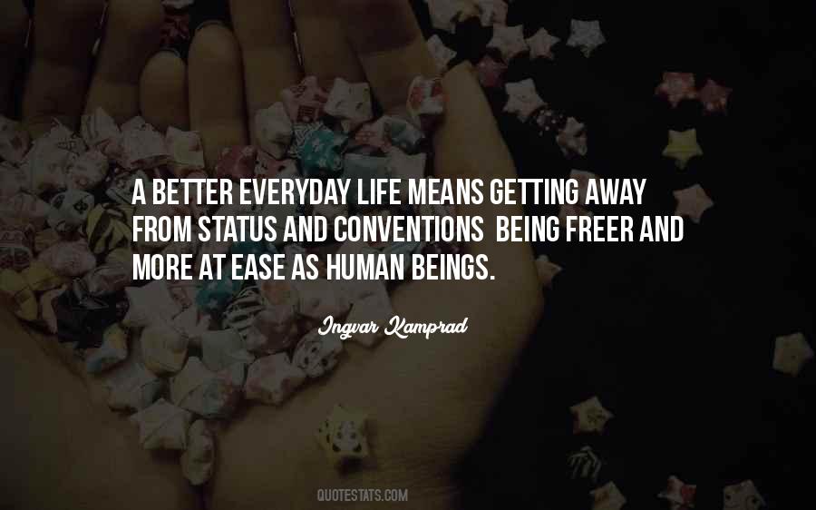 Better Human Being Quotes #601268