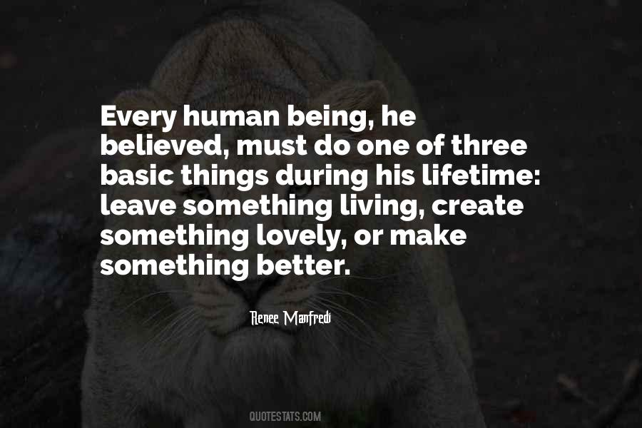 Better Human Being Quotes #893312