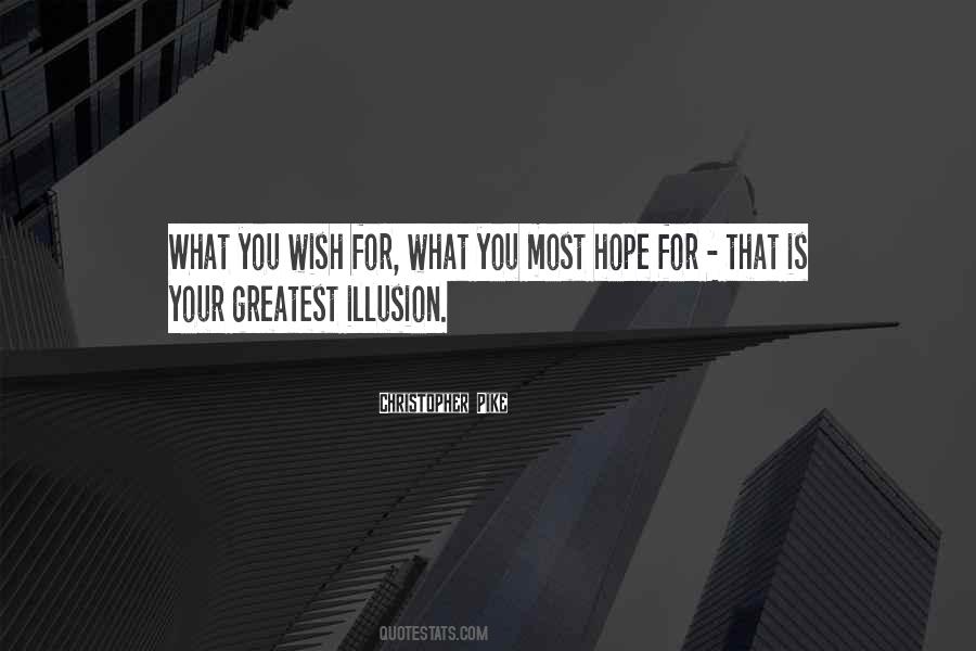 What You Wish Quotes #250368