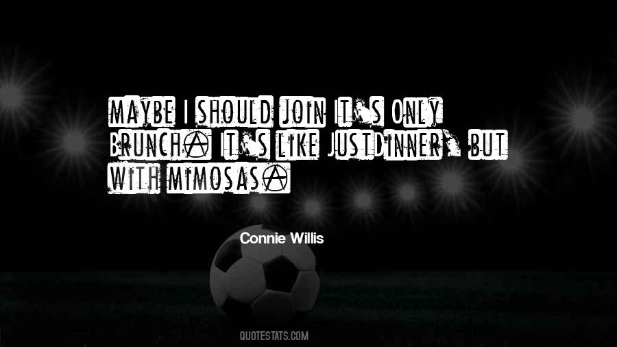 Mimosas For Mr And Mrs Quotes #1598605