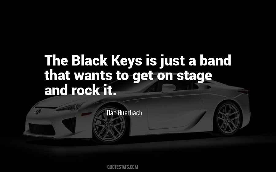 Black Keys Quotes #1693326