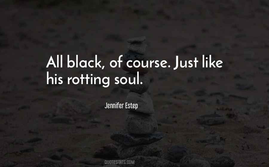 Black Like My Soul Quotes #456436