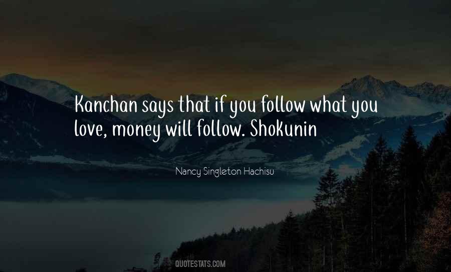 Follow What Quotes #1511