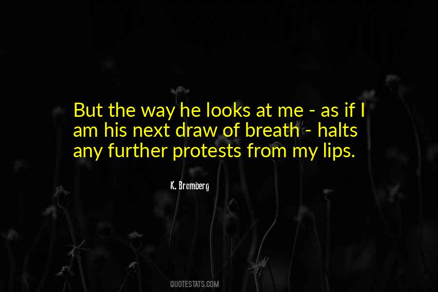 Way He Looks At Me Quotes #498668