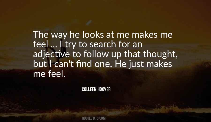 Way He Looks At Me Quotes #604999