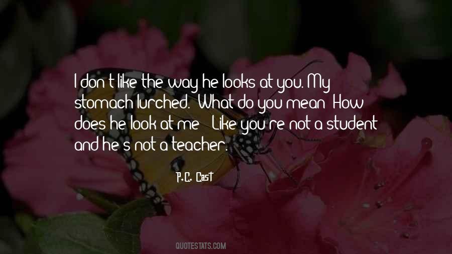 Way He Looks At Me Quotes #654969