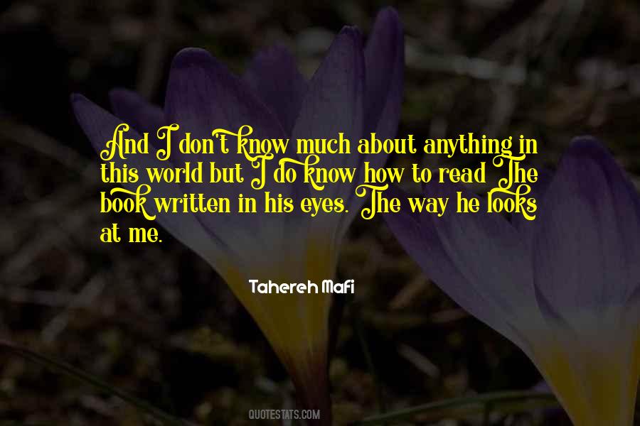 Way He Looks At Me Quotes #912084