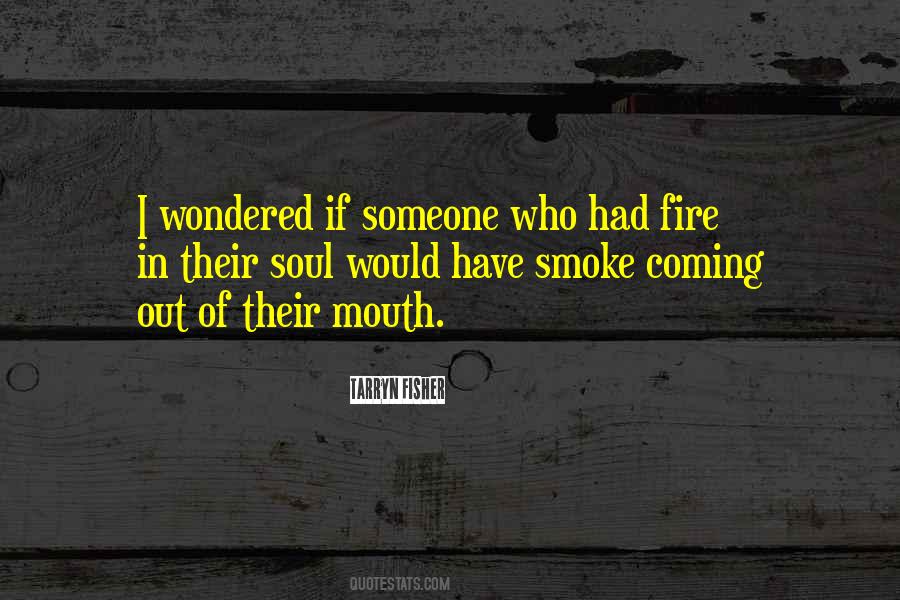 Fire Smoke Quotes #198226