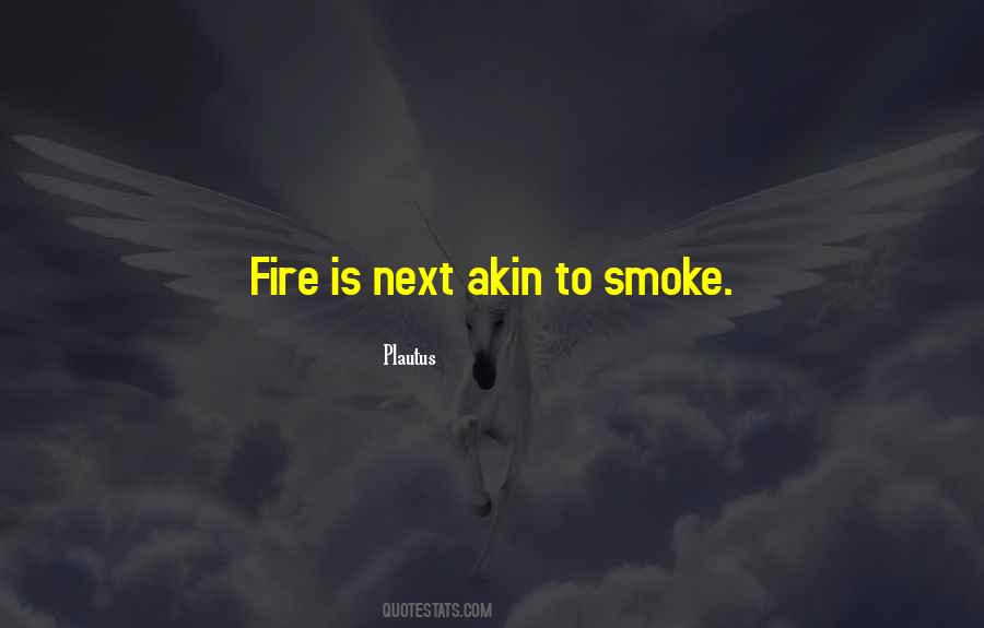 Fire Smoke Quotes #612064