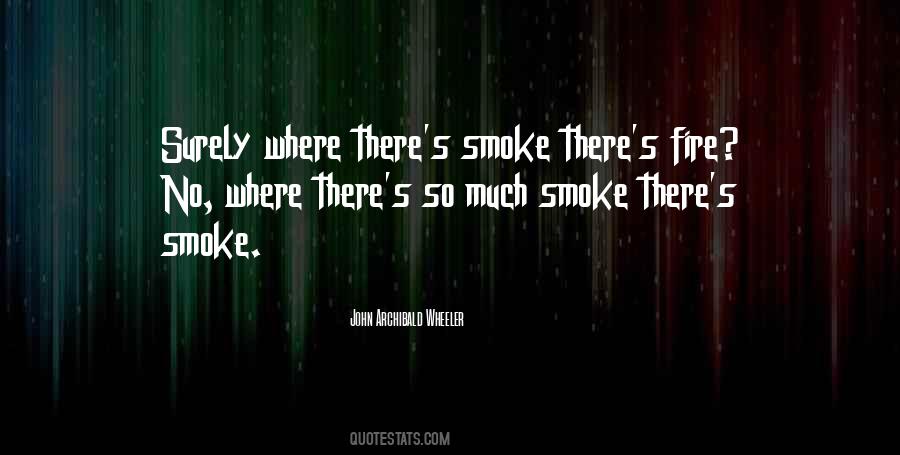 Fire Smoke Quotes #831047