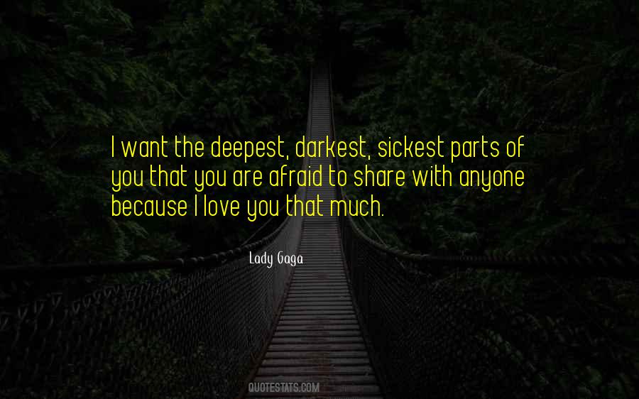 Deepest Darkest Quotes #1611116