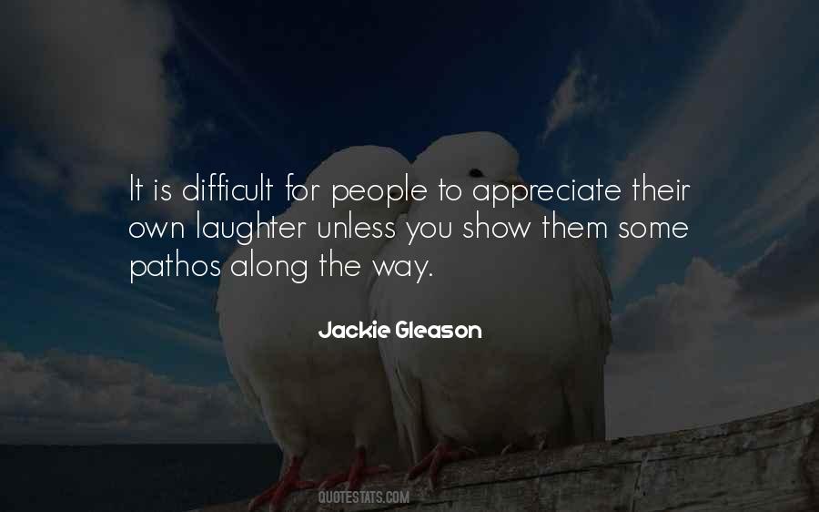 Appreciate Some People Quotes #1422650