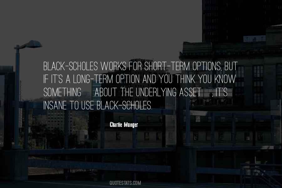 Black Scholes Quotes #1214417