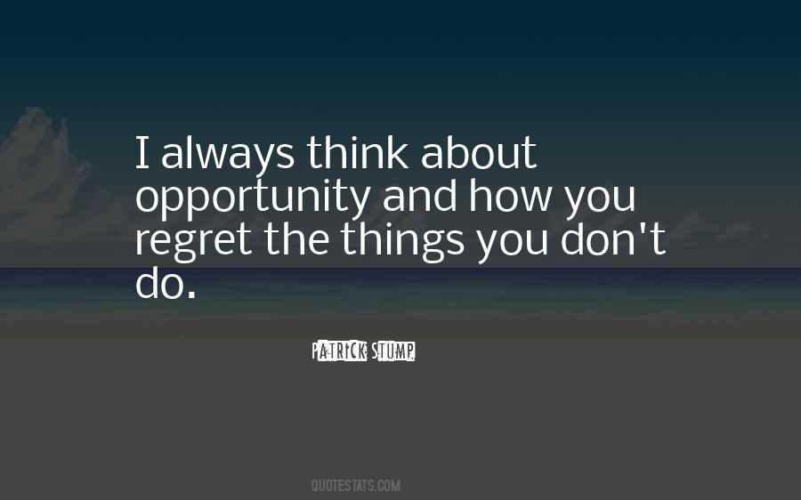 Regret The Things Quotes #1221148