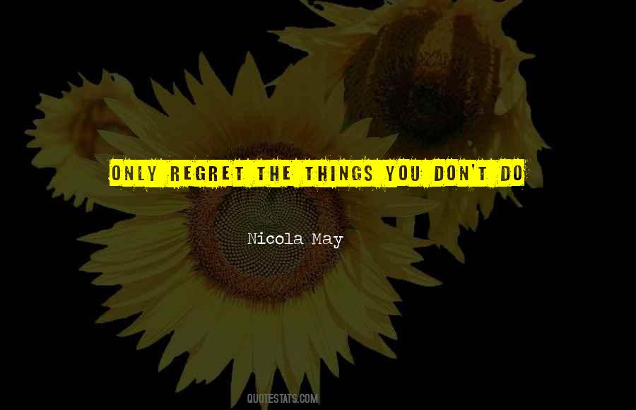 Regret The Things Quotes #546017