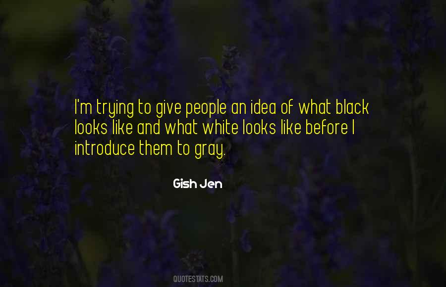 Black White Gray Quotes #1298575