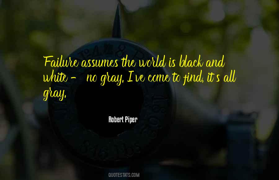 Black White Gray Quotes #1547203