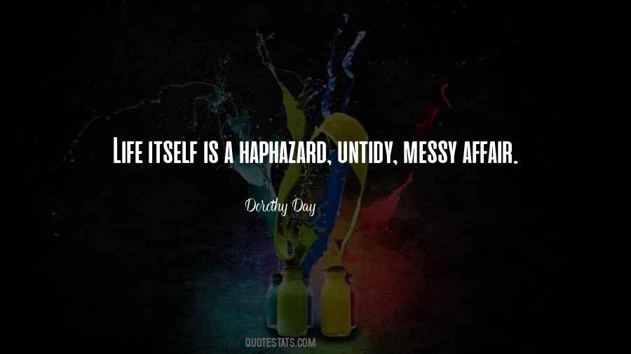 Life Can Be Messy Quotes #93460
