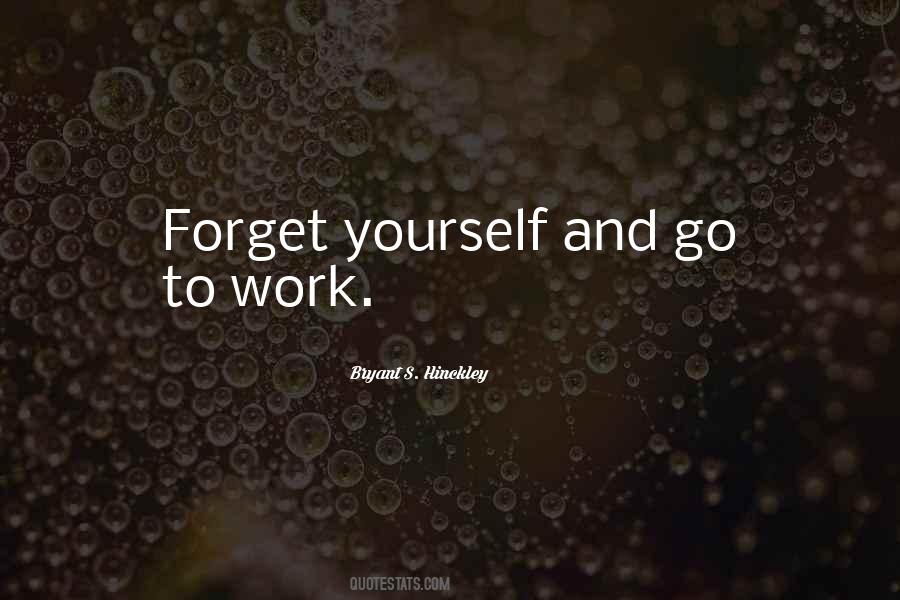 Forget Yourself Quotes #1617034