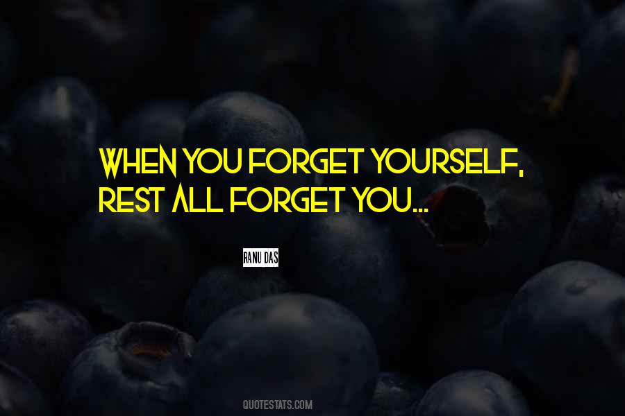 Forget Yourself Quotes #357045