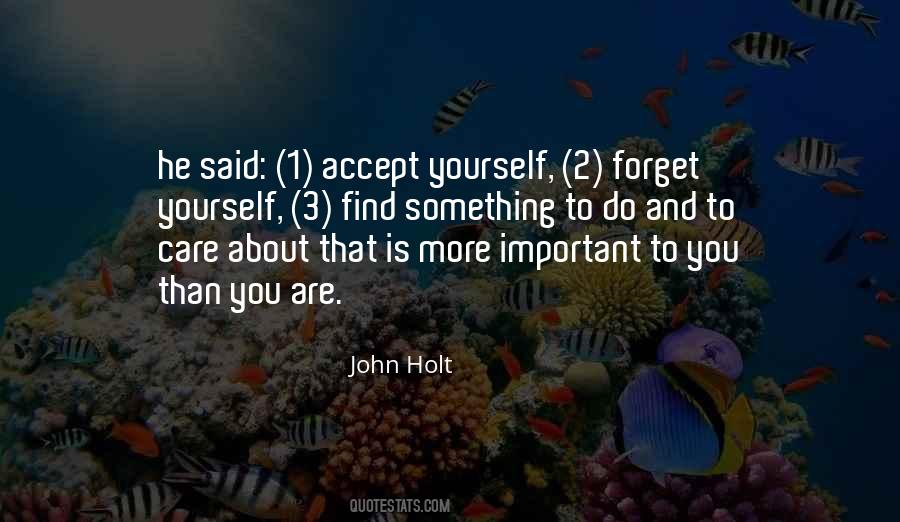 Forget Yourself Quotes #395056