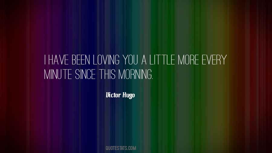 Quotes About Loving Every Minute #358357