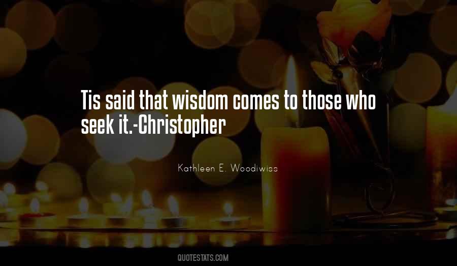 Wisdom That Comes Quotes #258441