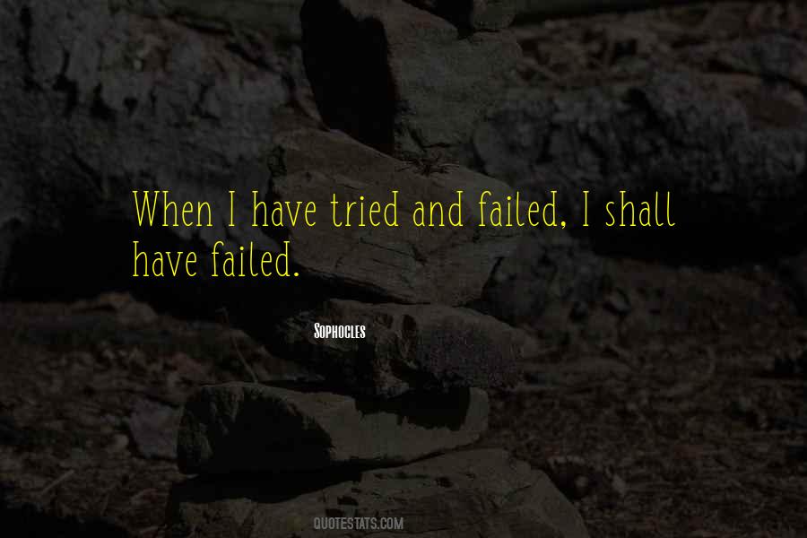 I Have Failed Quotes #166766