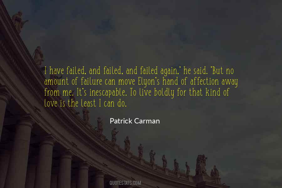 I Have Failed Quotes #308598