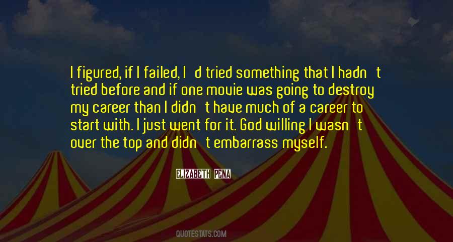 I Have Failed Quotes #344490