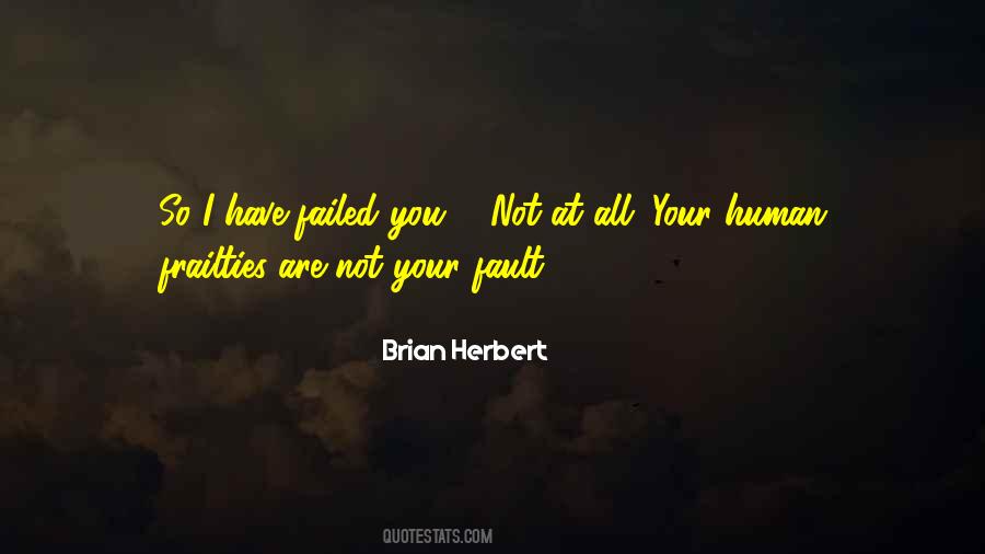 I Have Failed Quotes #533456