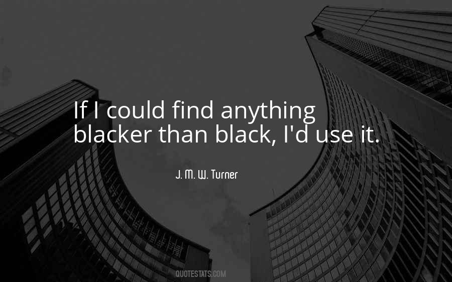 Blacker Than Black Quotes #1201712
