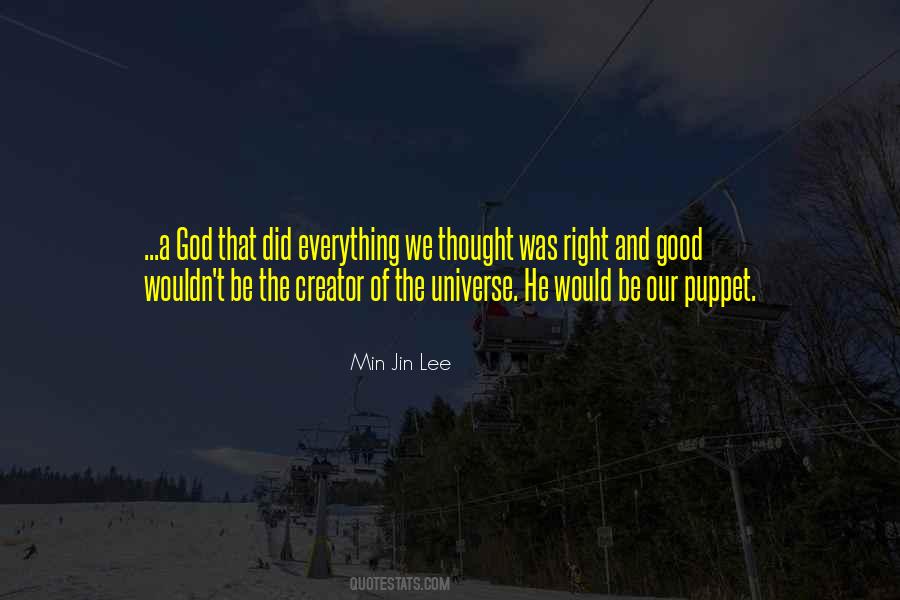 Creator Of Your Universe Quotes #214372