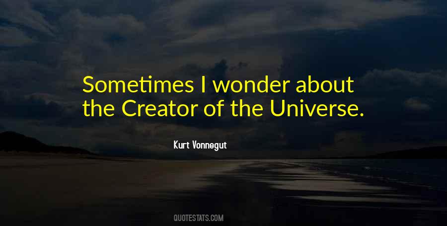 Creator Of Your Universe Quotes #243450