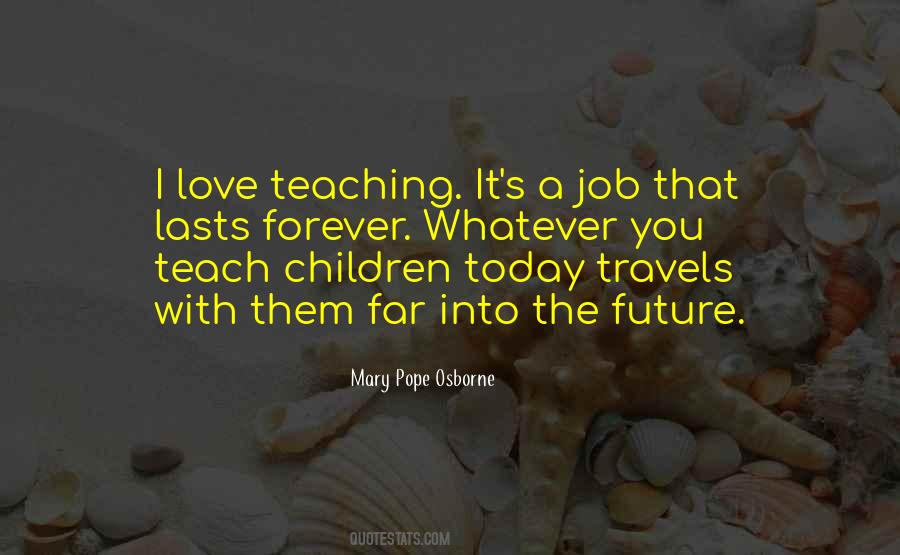 Love Teaching Quotes #1745702