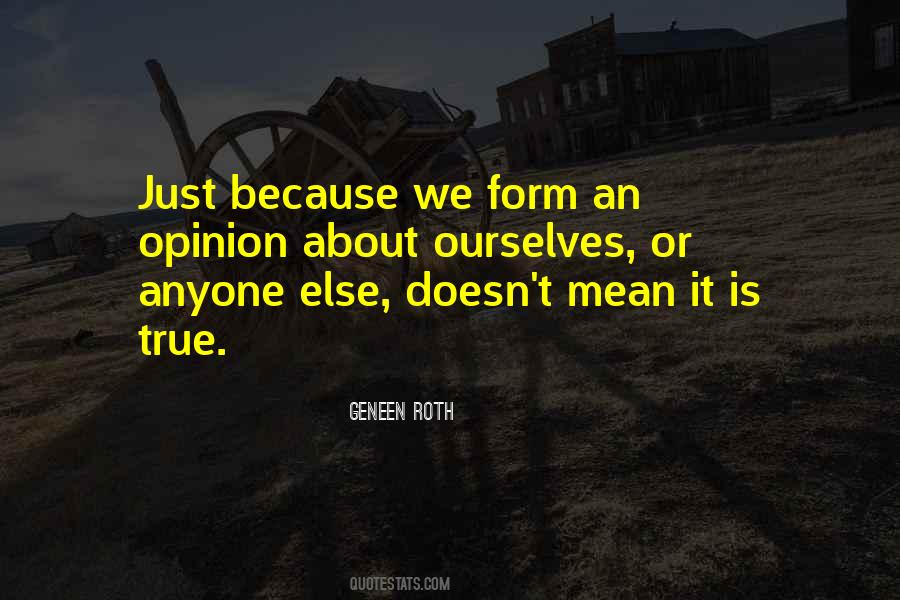 To Form An Opinion Quotes #1066430