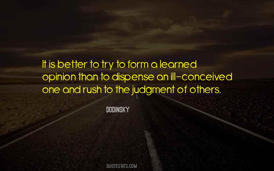 To Form An Opinion Quotes #1295014