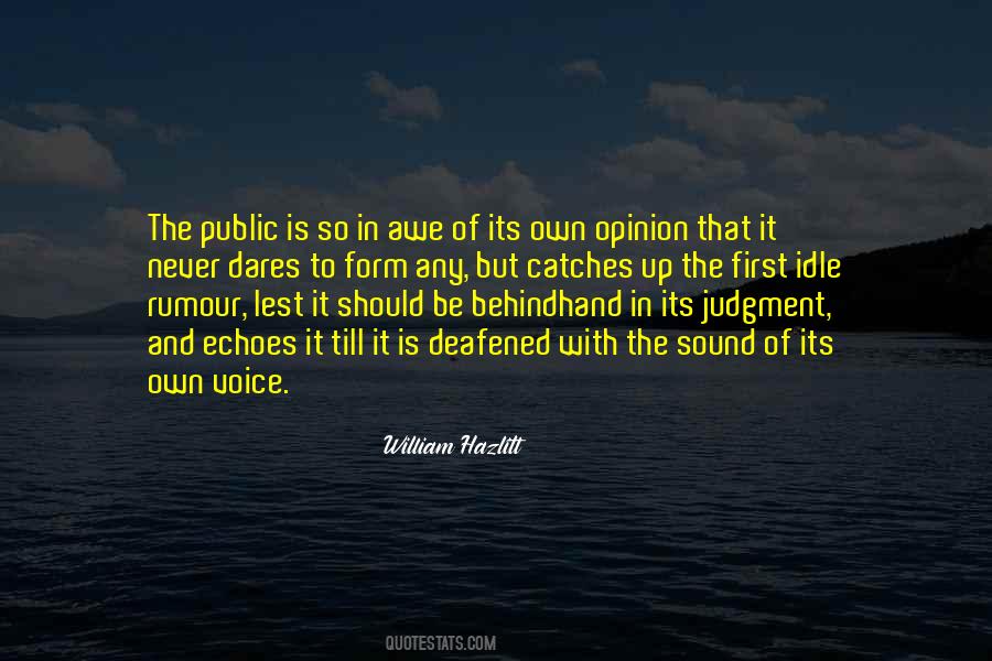 To Form An Opinion Quotes #430976