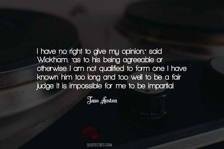To Form An Opinion Quotes #579637