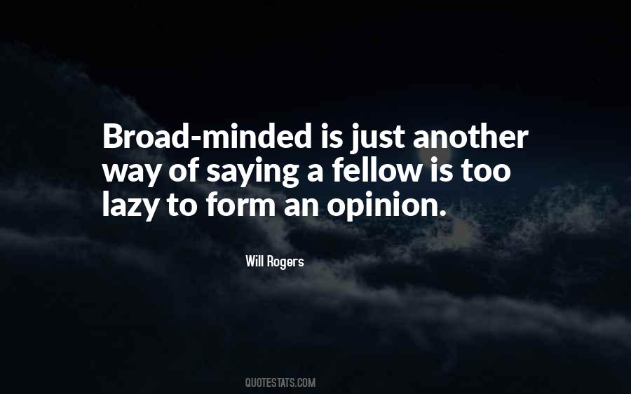 To Form An Opinion Quotes #742923