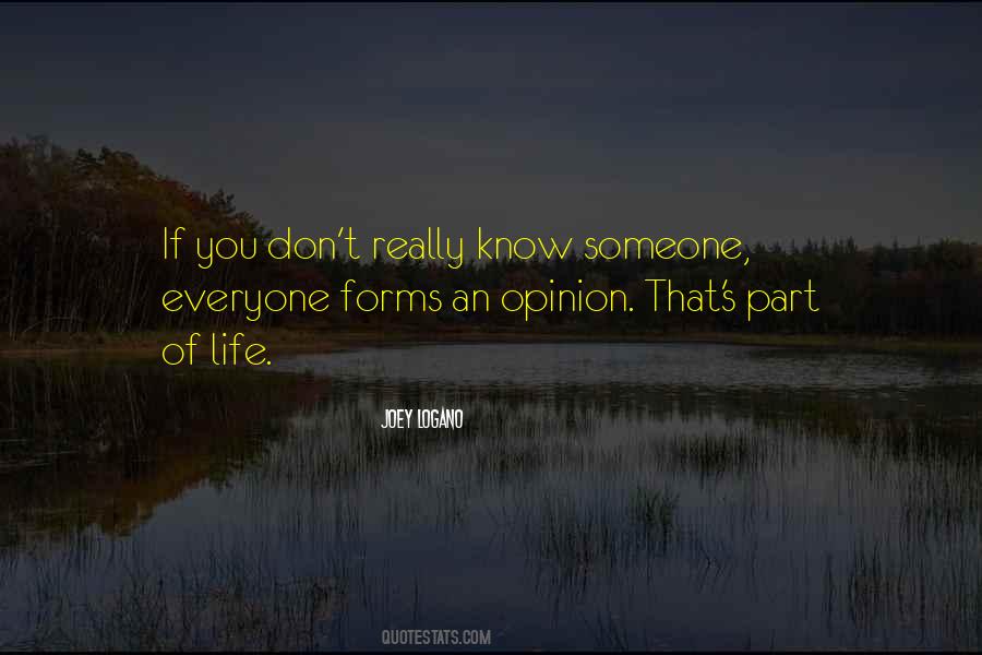 To Form An Opinion Quotes #824572