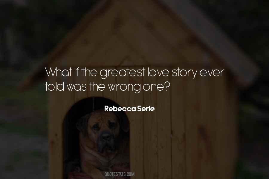The Greatest Love Story Quotes #113654