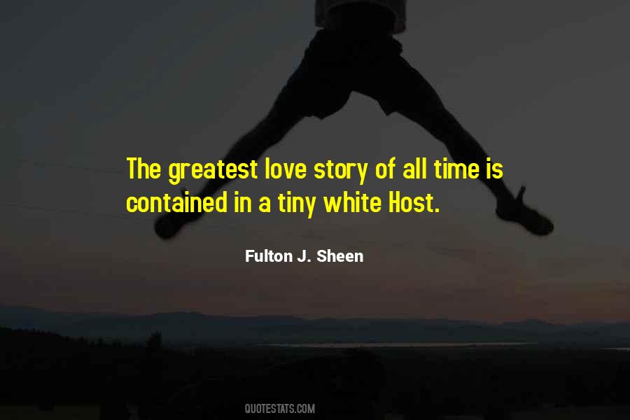 The Greatest Love Story Quotes #1417169
