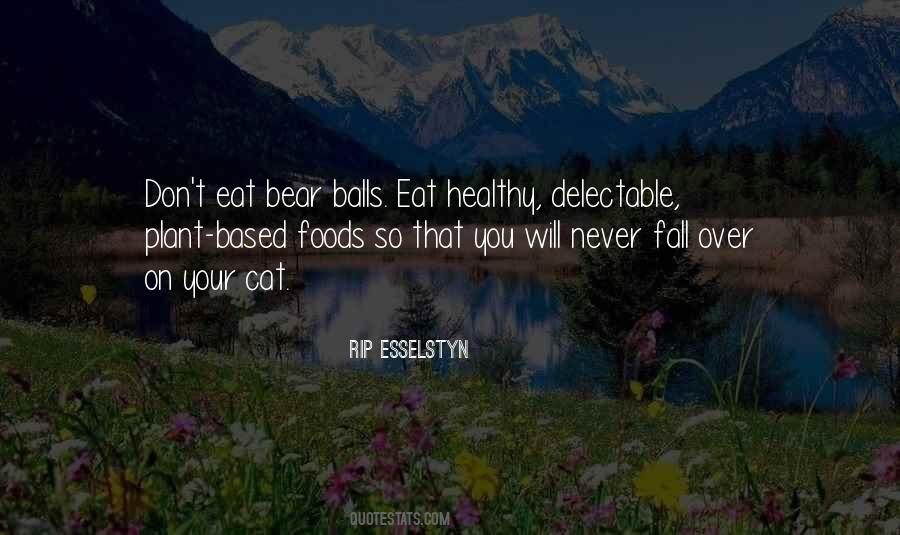 Plant Based Foods Quotes #1413044