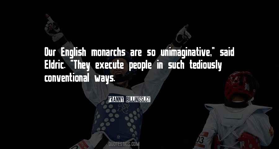 English Monarchy Quotes #1779913