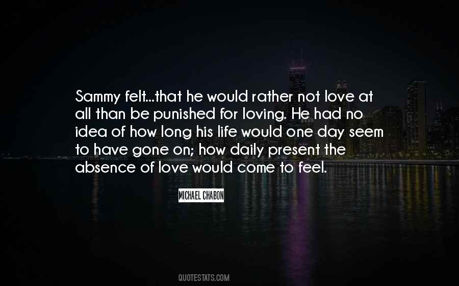 Love To Be Felt Quotes #368889