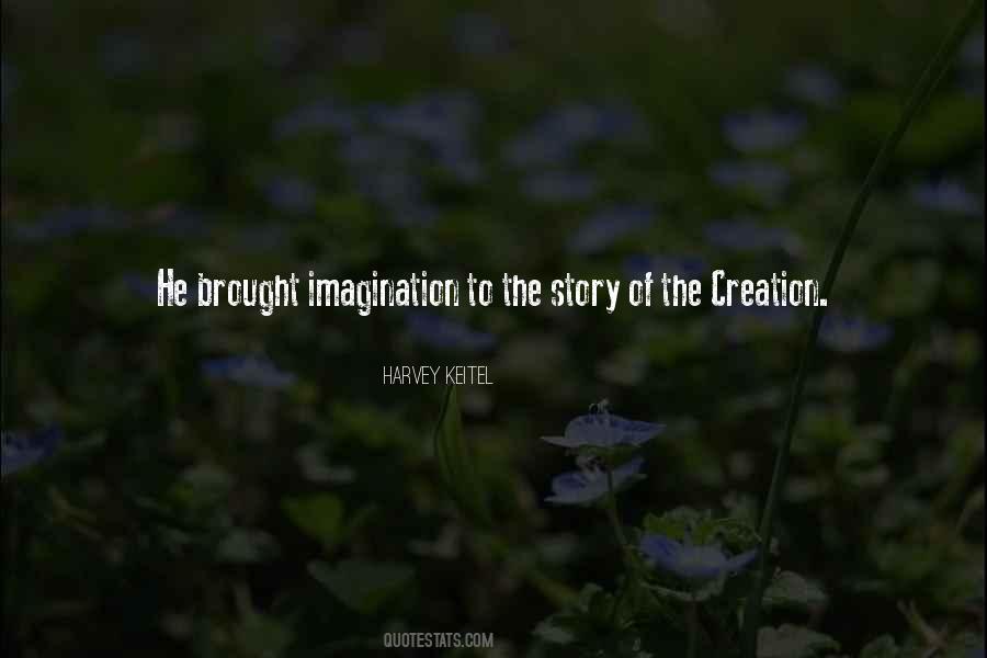 Quotes About The Story Of Creation #1433335