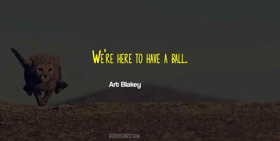 Blakey Quotes #16011